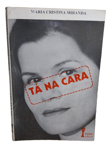 Tá Na Cara: Fisiognomonia- Maria Cristina Miranda