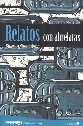 Relatos Con Abrelatas, De Guadalupe, Ricardo. Editorial Octaedro, Tapa Blanda, Edición 1 En Español, 2013