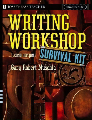 Writing Workshop Survival Kit, De Gary Robert Muschla. Editorial John Wiley Sons Inc, Tapa Blanda En Inglés