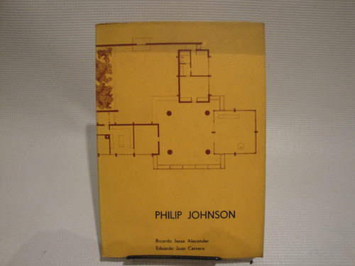 [arquitectura] Philip Johnson - R. Alexander Y E. Cervera