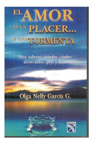 Libro El Amor Es Un Placer... Y Una Tormenta Olga N.garcía
