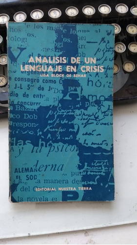 Análisis De Un Lenguaje En Crisis / Lisa Block De Behar