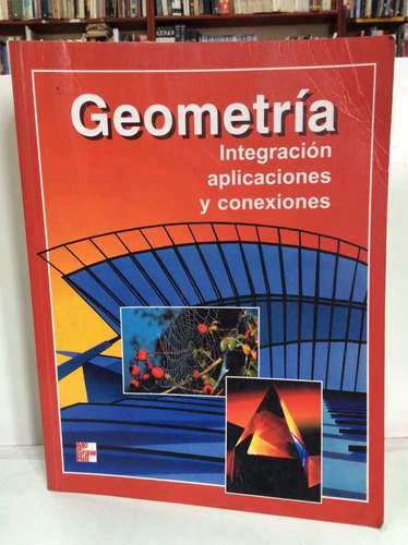 Geometría - Integración Aplicaciones Y Conexiones - Burrill