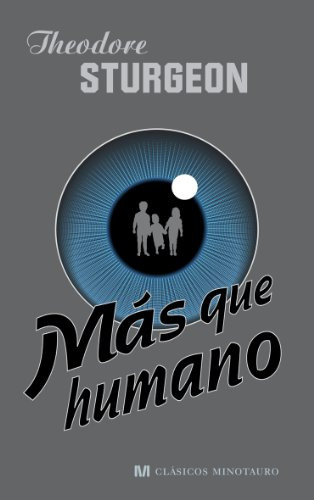 Libro Más Que Humano  De Theodore Sturgeon  Minotauro