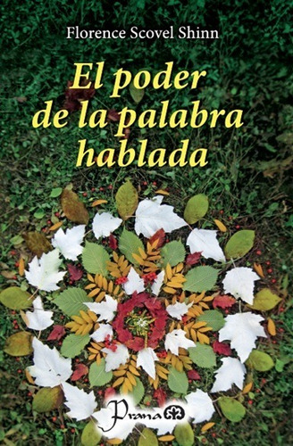 Libro: El Poder De La Palabra Hablada Autor: Florence S. S