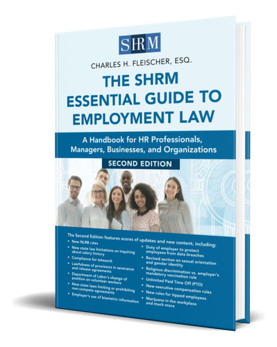 The Shrm Essential Guide to Employment Law, de Charles H Fleischer. Editorial Society for Human Resource, tapa blanda en inglés, 2022