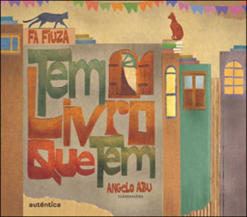 Tem Livro Que Tem, De Fiuza, Fa. Editora Autentica Infantil E Juvenil, Capa Mole, Edição 1ª Edição - 2011 Em Português