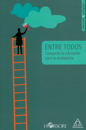 Entre Todos. Compartir La Educación Para La Ciudadanía