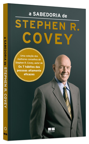 A sabedoria de Stephen R. Covey, de Covey, Stephen. Editorial Editora Best Seller Ltda, capa mole em português, 2013
