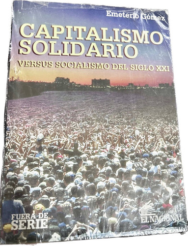 Capitalismo Solidario Vs Socialismo Del Siglo Xxi