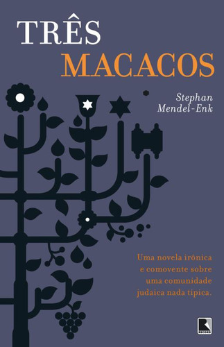Três macacos: Uma novela irônica e comovente sobre uma comunidade judaica nada típica, de Mendel-Enk, Stephan. Editorial Editora Record Ltda., capa mole em português, 2014