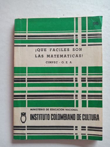 Libro Qué Fáciles Son Las Matemáticas, Cimpec   Oea