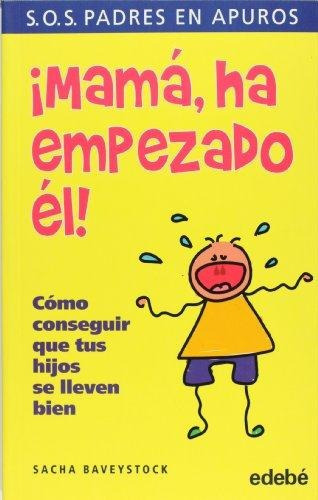 Mama, Ha Empezado El!, de Baveystock, Sacha. Editorial edebé en español