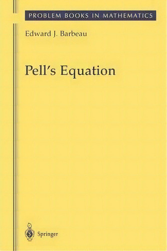 Pell's Equation, De Edward J. Barbeau. Editorial Springer-verlag New York Inc., Tapa Blanda En Inglés