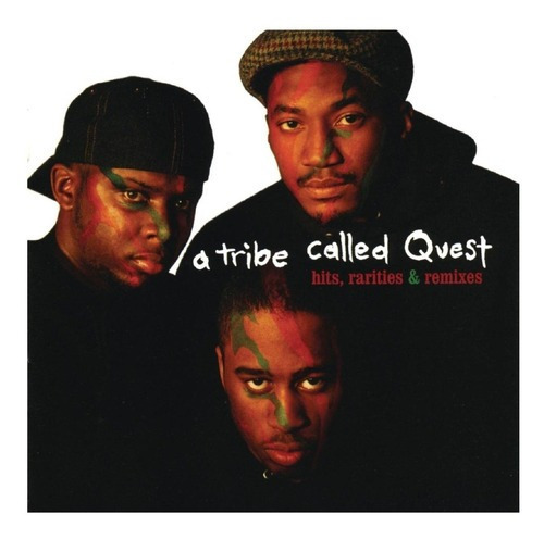 Cd Hits, Rarities And Remixes - A Tribe Called Quest