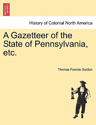 Libro A Gazetteer Of The State Of Pennsylvania, Etc. - Go...