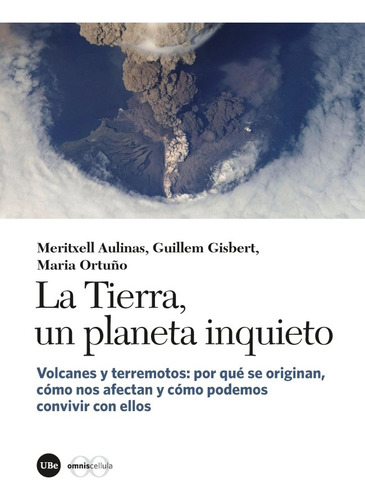 Tierra, Un Planeta Inquieto,la - Aulinas Junc·  Meritxell/gi