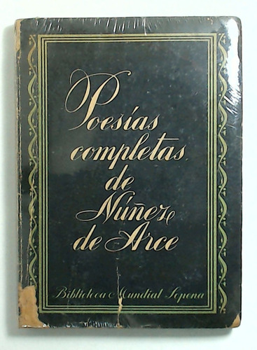 Poesias Completas De Nuñez De Arce - Nuñez De Arce, Gaspar