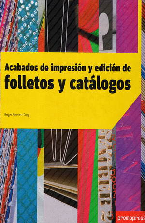 Libro Acabados De Impresión Y Edición De Folletos Y Catálog