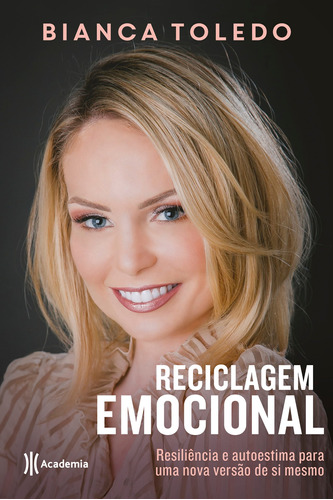 Reciclagem emocional, de Toledo, Bianca. Editora Planeta do Brasil Ltda., capa dura em português, 2017