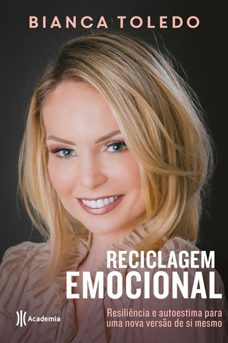 Imagem 1 de 1 de Reciclagem emocional, de Toledo, Bianca. Editora Planeta do Brasil Ltda., capa dura em português, 2017