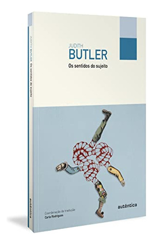 Libro Os Sentidos Do Sujeito De Butler Judith Autentica