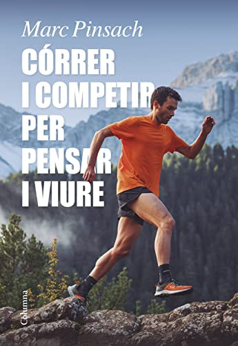 Correr I Competir Per Pensar I Viure: Lliçons D'una Joventut