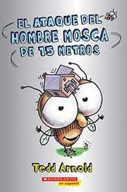 Libro El Ataque Del Hombre Mosca De Arnold Tedd 15 Metros De