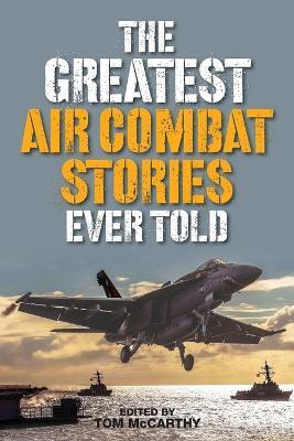 Libro The Greatest Air Combat Stories Ever Told - Tom Mcc...