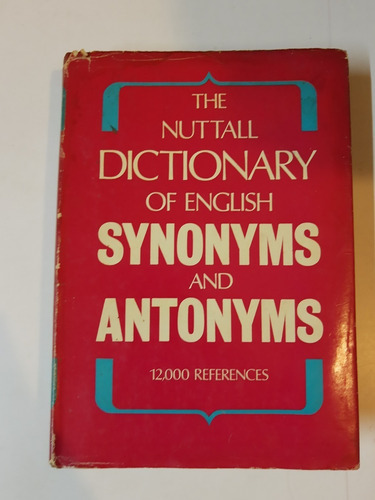 Nuttall Dictionary Of English Synonyms And Antonyms L329b 