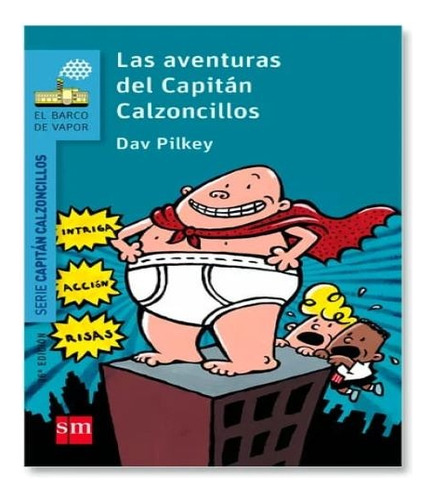 Libros Las Aventuras Del Capitán Calzoncillos, Dav Pilkey.