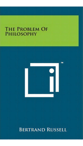 The Problem Of Philosophy, De Bertrand Russell. Editorial Literary Licensing Llc, Tapa Dura En Inglés