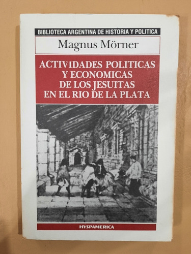 Act. Políticas Y Económicas De Los Jesuitas  En El Río De Lp