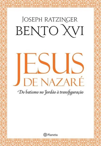Jesus De Nazare - Do Batismo No Jordao A Transfiguracao