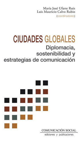 Libro Ciudades Globales Diplomacia Sostenibilidad Y Estra...