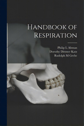 Handbook Of Respiration, De Altman, Philip L.. Editorial Hassell Street Pr, Tapa Blanda En Inglés