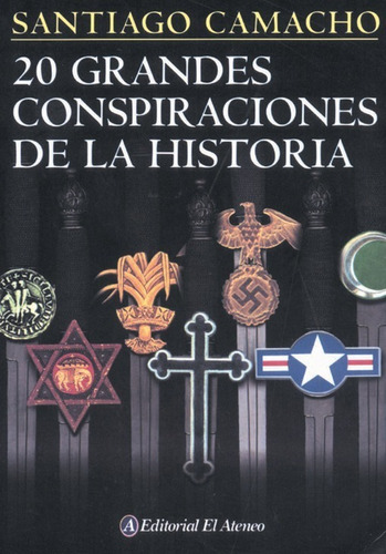 20 Grandes Conspiraciones De La Historia - Santiago Camacho