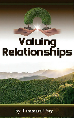 Valuing Relationships, De Usry, Tammara. Editorial Createspace, Tapa Blanda En Inglés
