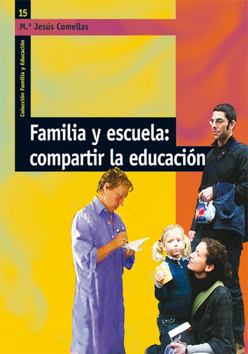 Libro Familia Y Escuela Compartir La Educación - Comellas, 