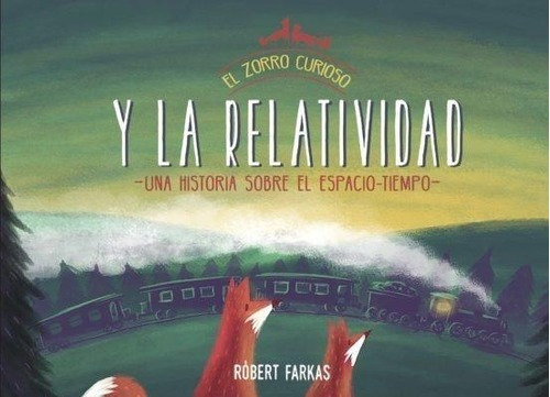 Libro: El Zorro Curioso Y La Relatividad - Farkas, Robert