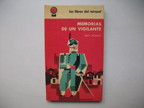 Memorias Del Vigilante - Fray Mocho - Crónicas - 1961