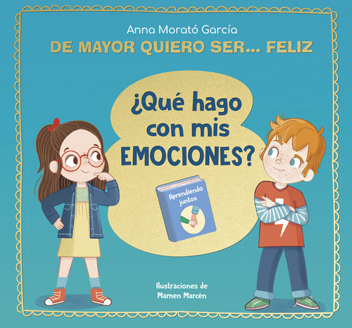 Libro De Mayor Quiero Ser Feliz Que Hago Con Mis Emocione...