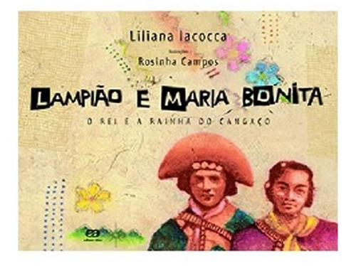 Lampião E Maria Bonita: Lampiao E Maria Bonita, De Iacocca, Liliana. Editora Atica - Paradidatico (saraiva), Capa Mole Em Português