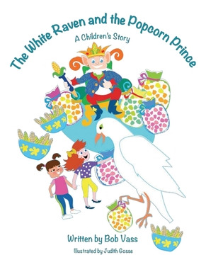 Libro The White Raven And The Popcorn Prince: A Children'...