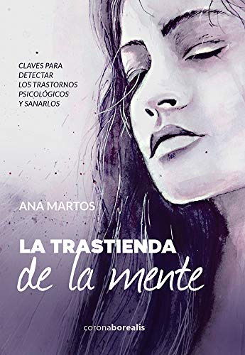 La Trastienda De La Mente : Claves Para Detectar Los Trastor