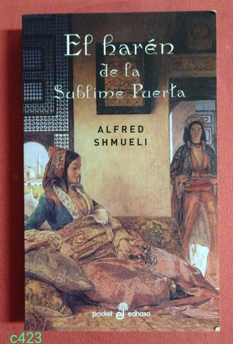 Alfred Shmueli / El Harén De La Sublime Puerta