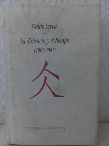 La Distancia Y El Tiempo 1967-2001 Waldo Leyva Pasta Dura