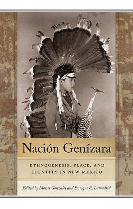 Libro Naciã³n Genã­zara: Ethnogenesis, Place, And Identit...