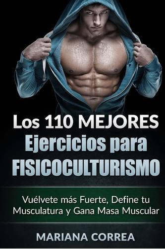 Libro: Los 110 Mejores Ejercicios Para Fisicoculturismo: Vue