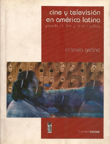 Libro Cine Y Television En America Latina. Produccion Y Merc